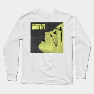 yesterday new quintet jazz Long Sleeve T-Shirt